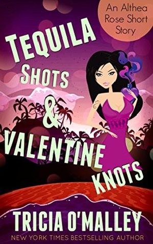 [Althea Rose Mystery 3.50] • ARM03,5 - Tequila Shots & Valentine Knots